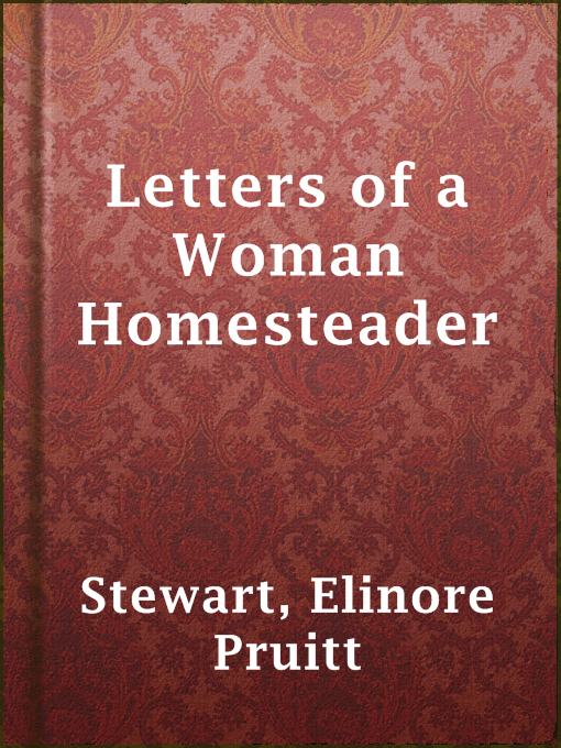 Title details for Letters of a Woman Homesteader by Elinore Pruitt Stewart - Available